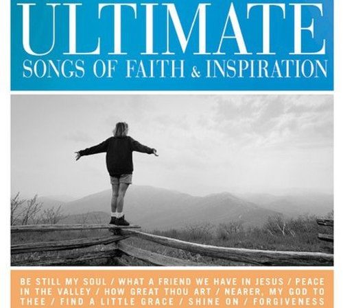 Ultimate Songs Of Faith & Inspiration