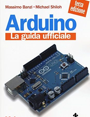 Arduino. La guida ufficiale