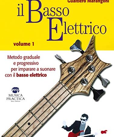 Il basso elettrico. Metodo graduale e progressivo per imparare a suonare con il basso elettrico (Vol. 1)